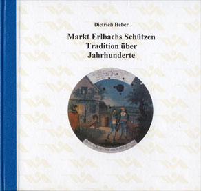 Markt Erlbachs Schützen – Tradition über Jahrhunderte
